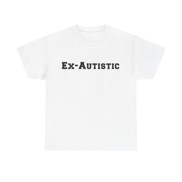 Ex-Autistic Tee