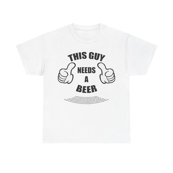 This Guy Needs Everything Tee