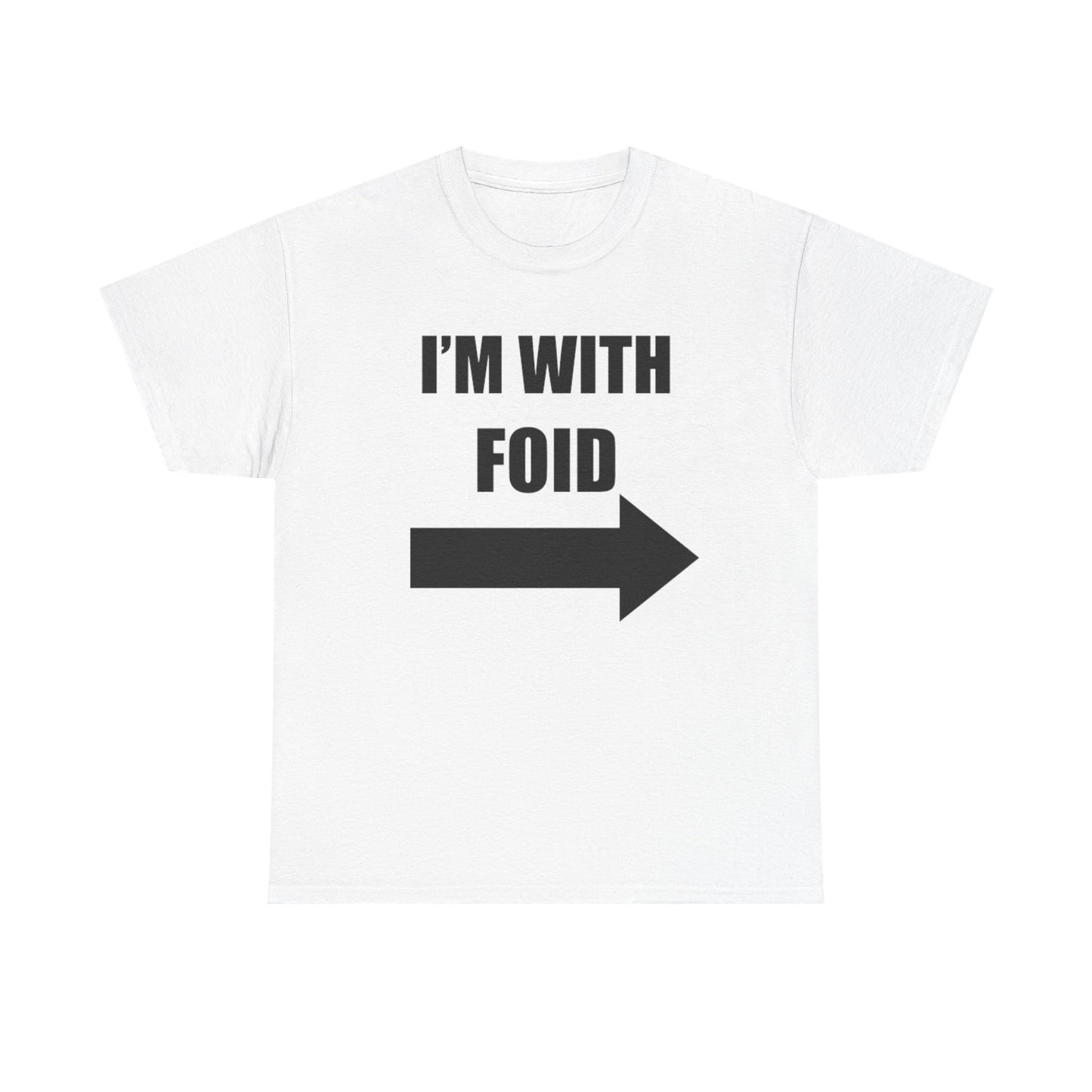 With Foid Tee